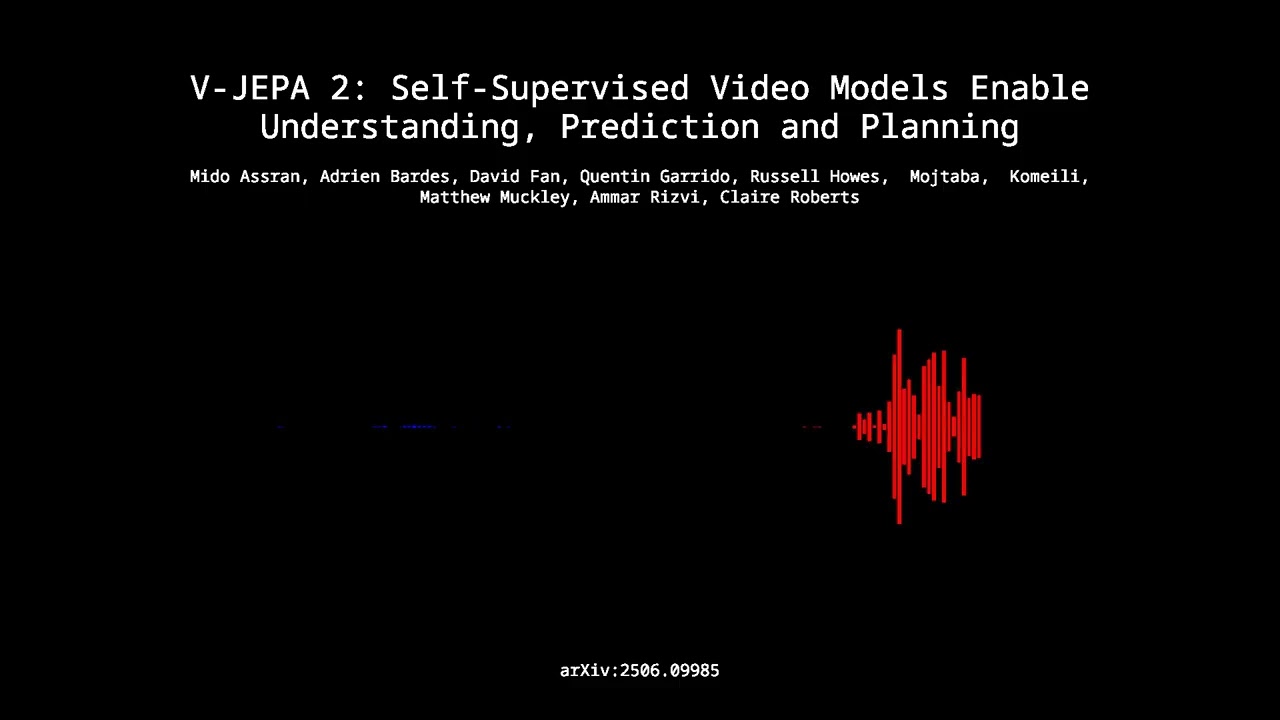 2506.09985 - V-JEPA 2: Self Supervised Video Models Enable Understanding, Prediction and Planning