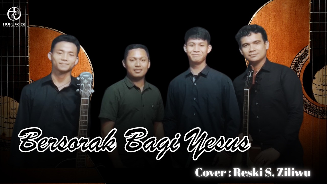 Bersorak Bagi Yesus Cover Reski S. Ziliwu