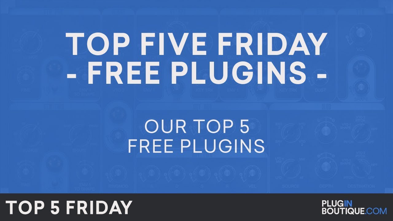 Best FREE Software Plugins VST 2018 | Top Five Friday