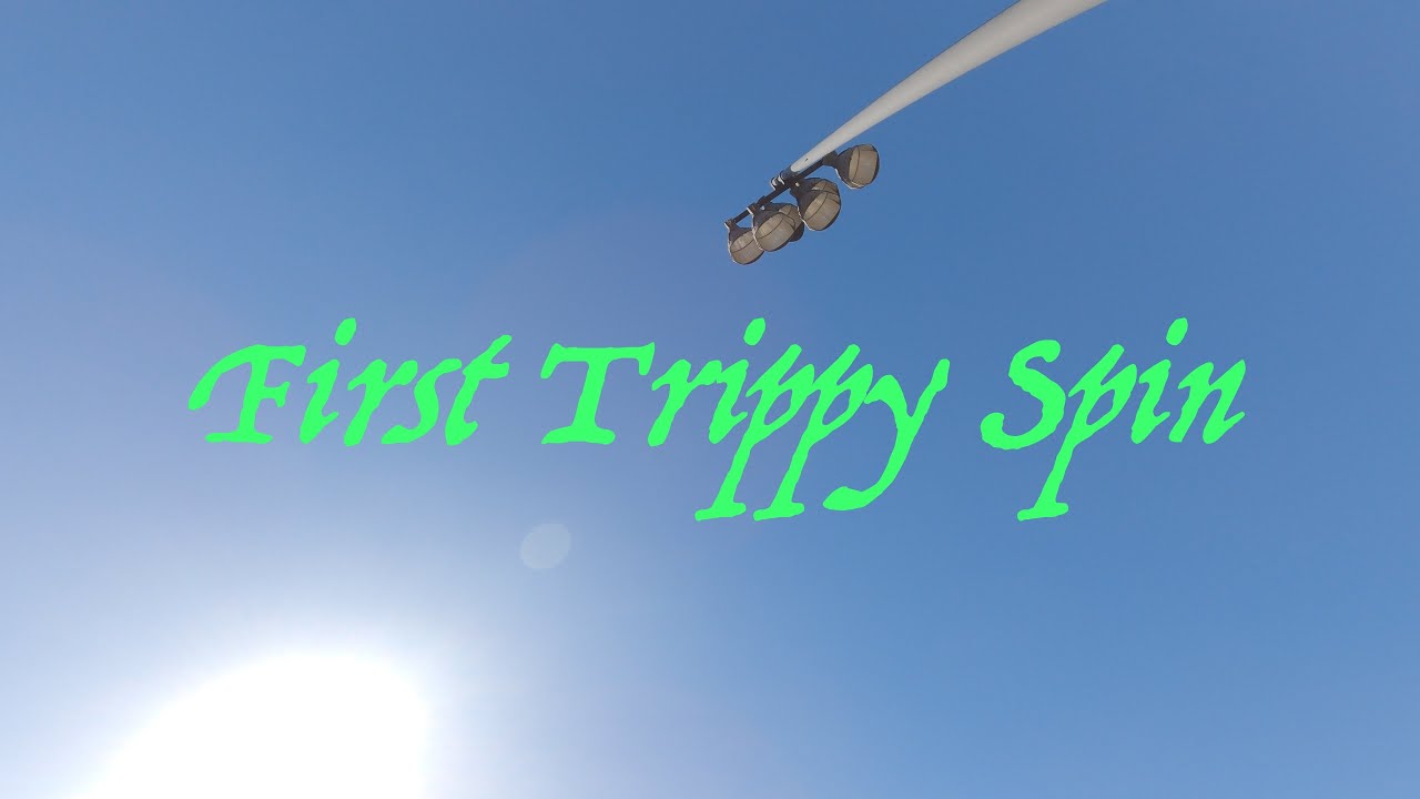 first trippy spin!