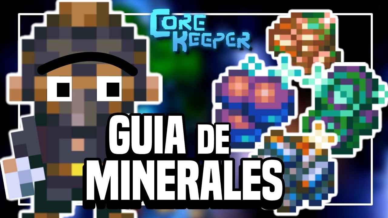 GUIA de MINERALES | CORE KEEPER 1.0