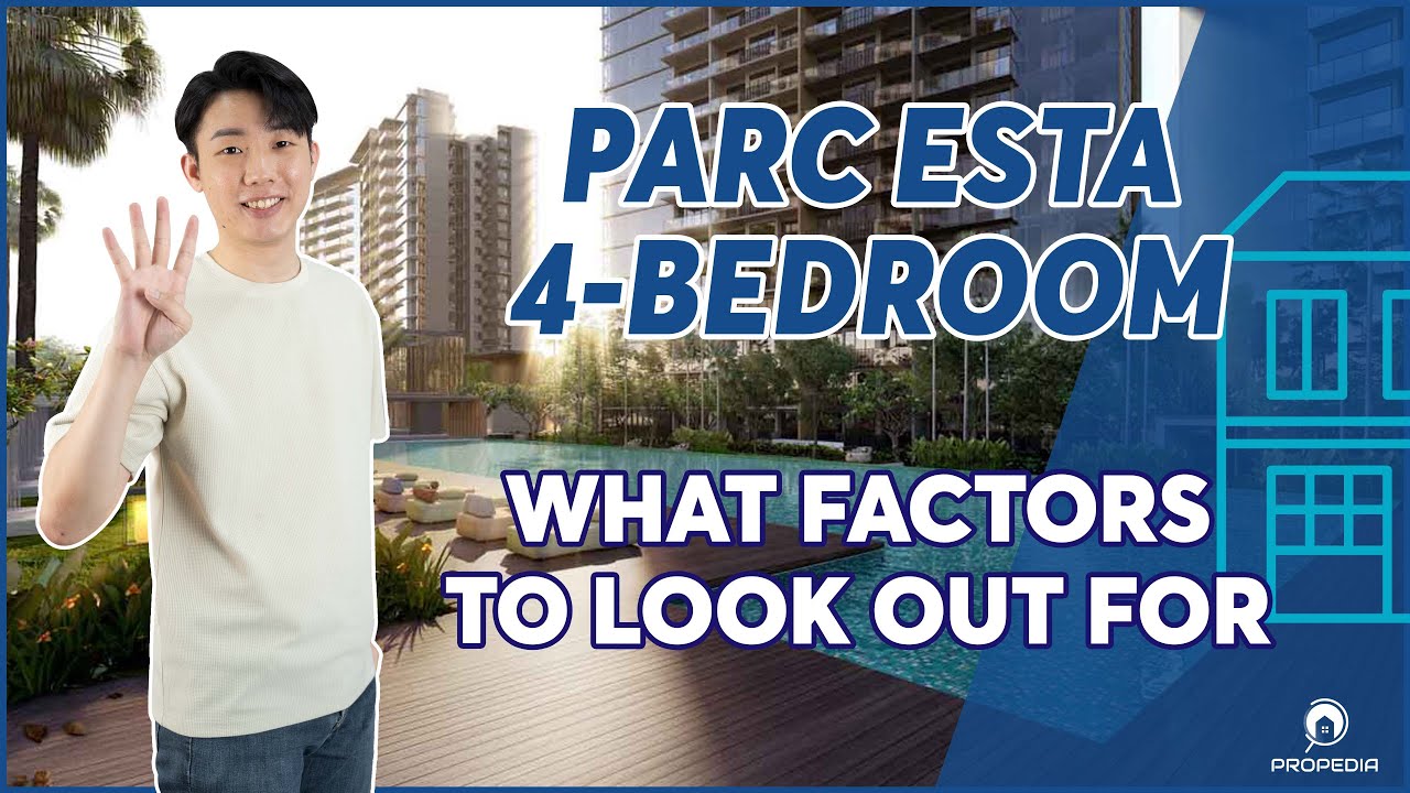 Parc Esta 4 Bedroom Analysis | Advice from Professionals | Propedia