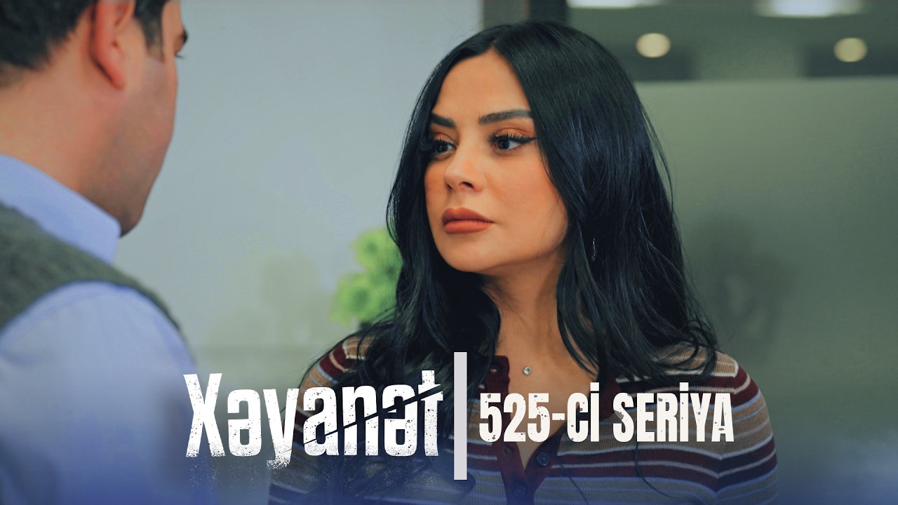 Xəyanət (3-c&uuml; m&ouml;vs&uuml;m 525-ci Seriya)