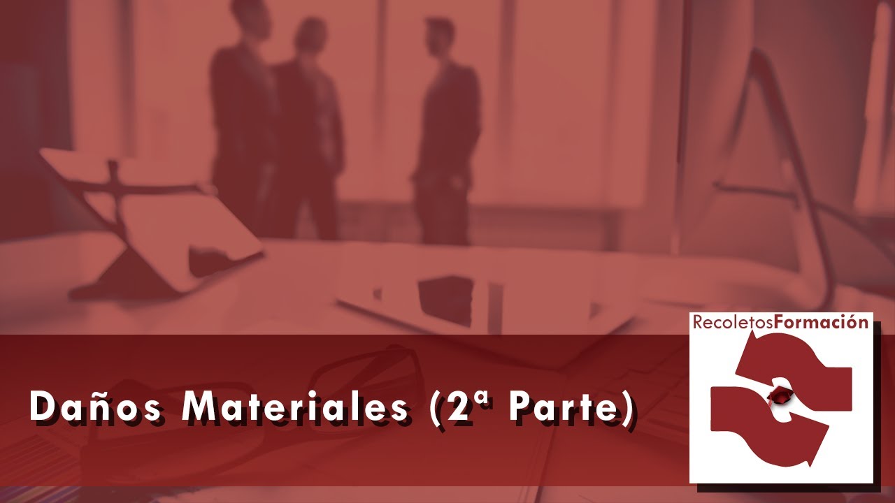 Jornada de formaci&oacute;n: Da&ntilde;os Materiales (2&ordf; Parte)