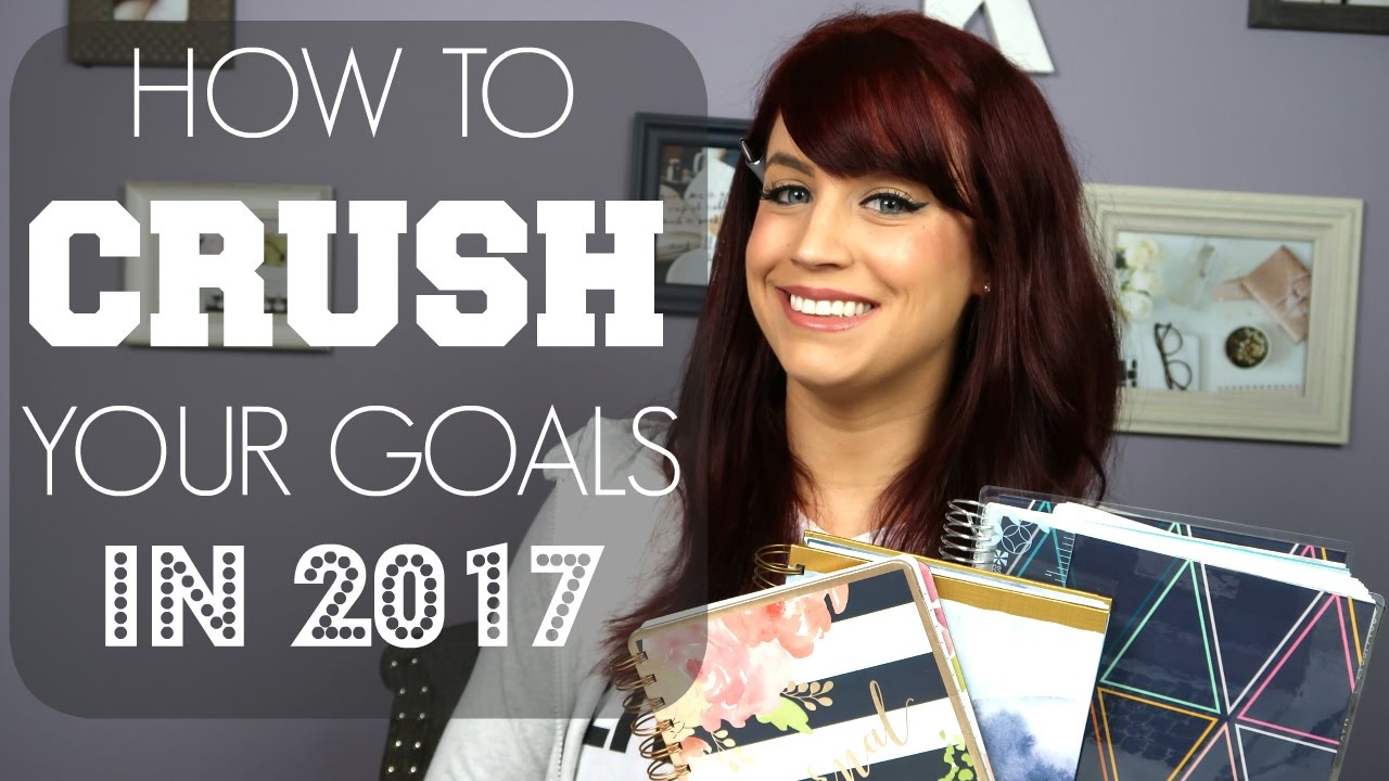 How To Crush Your Goals in 2017 + My Jan and Feb Bimonthly Goals