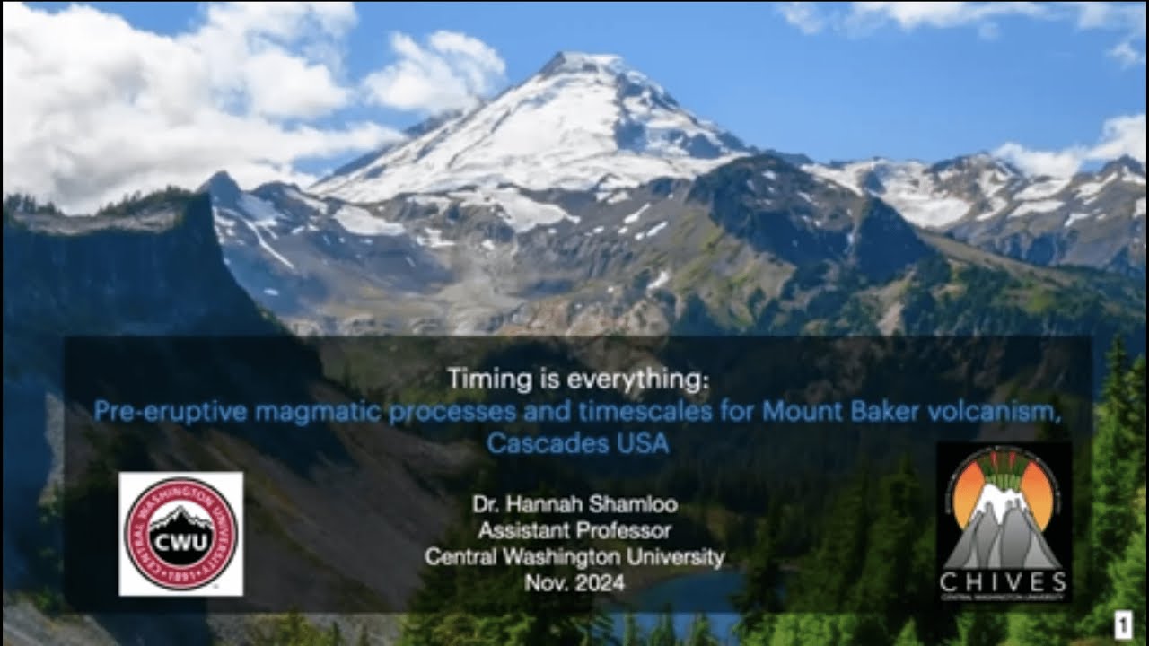 AWG PNW &ndash; Pre-eruptive Magmatic Processes and Timescales for Mount Baker Volcanism, Cascades USA