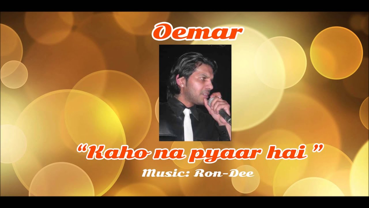 Oemar Kaho na pyaar hai