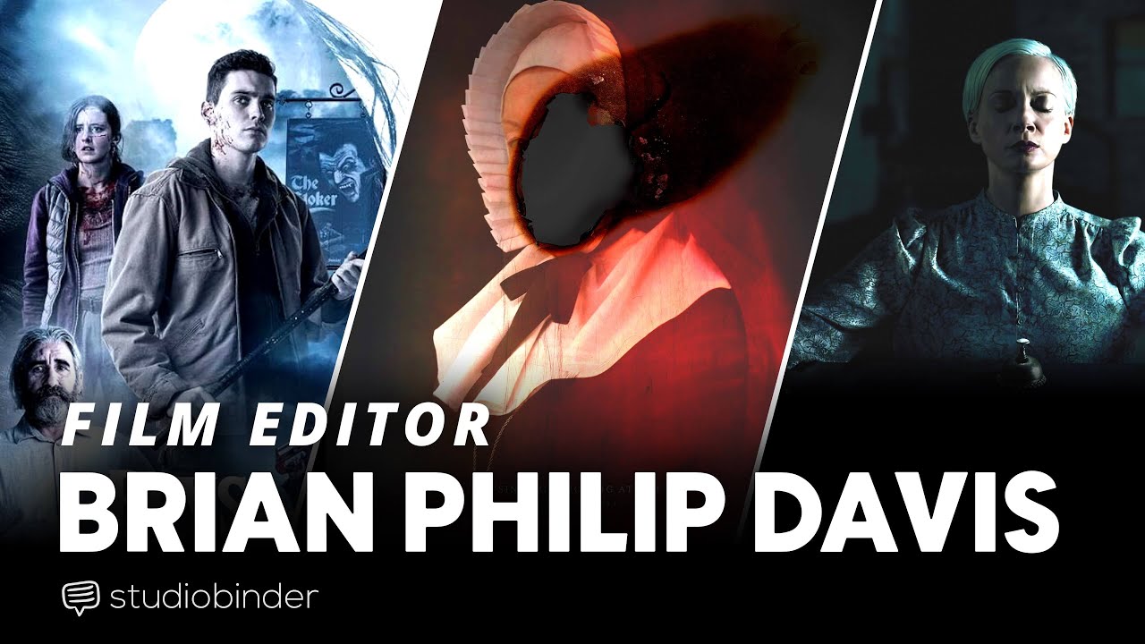 How to Edit a Horror Movie — Brian Philip Davis Interview