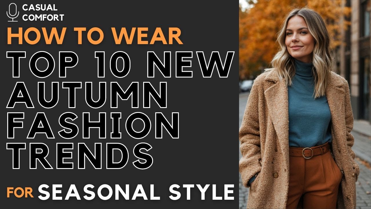 2024 Fashion Trends | Top 10 Autumn/Fall 2024 Fashion Trends You Need to Know!