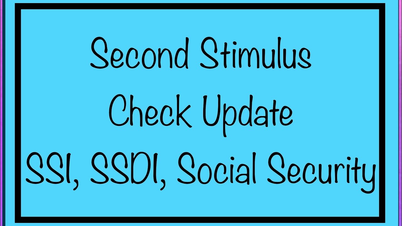 💵💵 Second Stimulus Check Update for SSA, SSDI, SSI, Low Income, Social Security December 19 Update