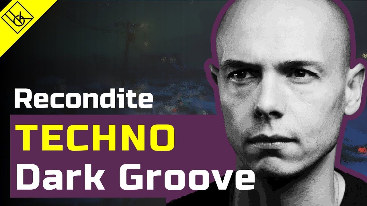 How to make dark  TECHNO groove like RECONDITE