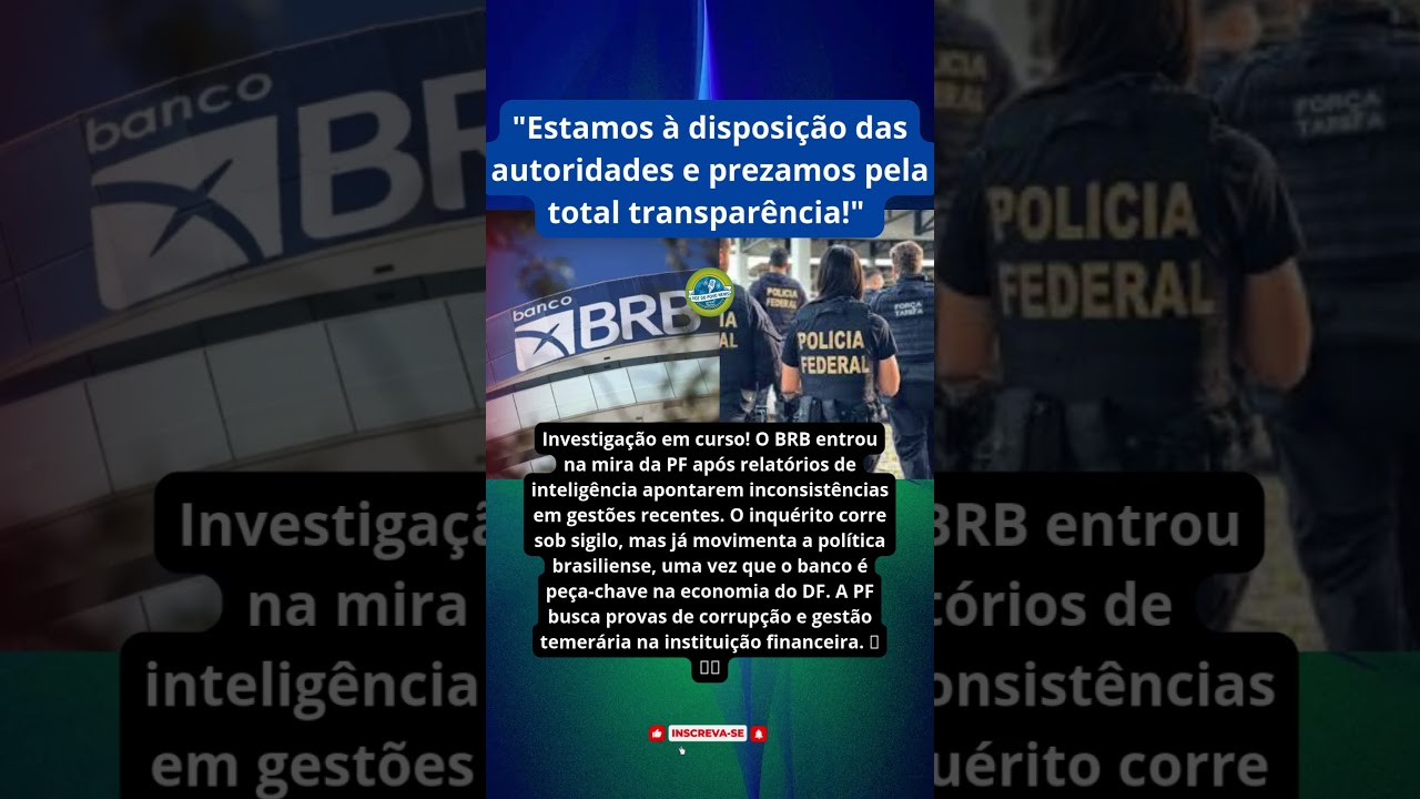 "ROMBO BILIONÁRIO: PF abre inquérito para investigar gestão fraudulenta no BRB."