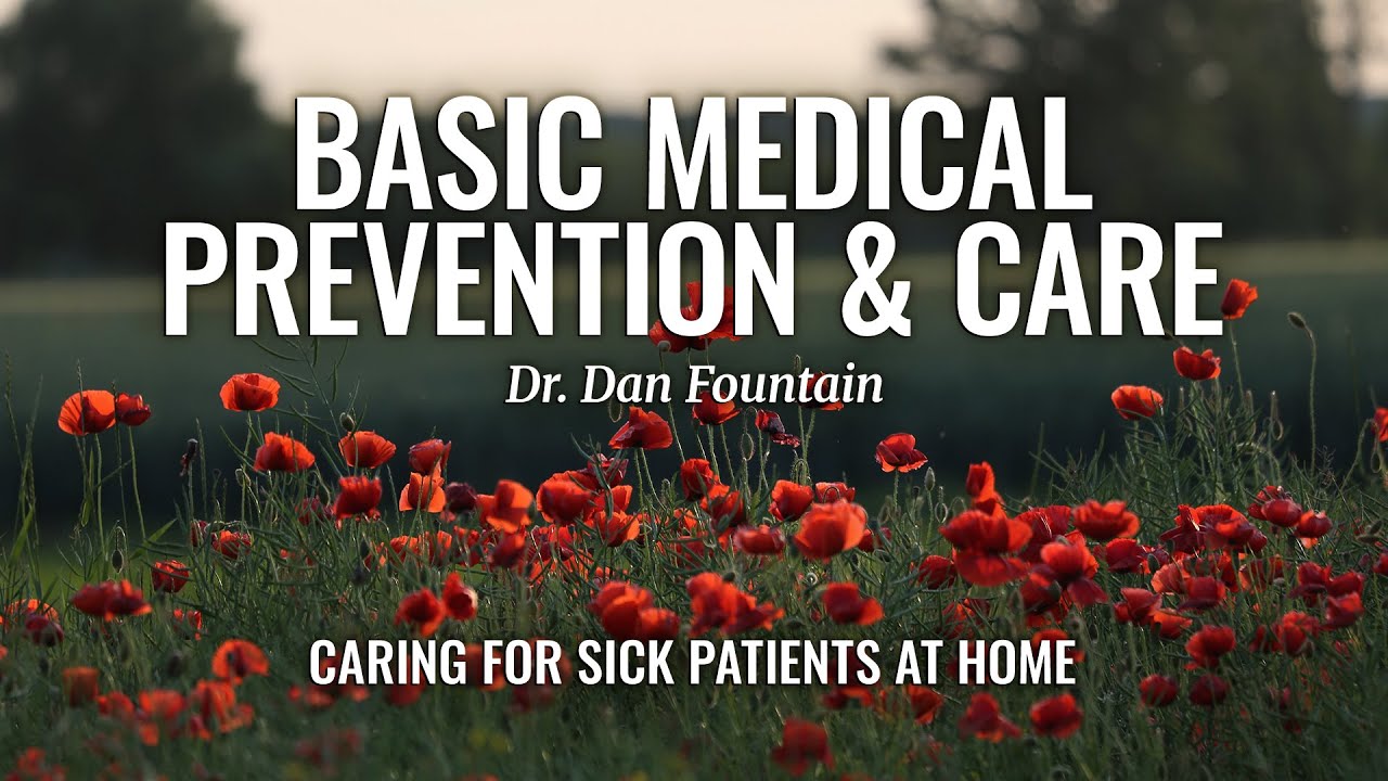 Session 4 - Basic Medical Prevention and Care - Dr. Dan Fountain