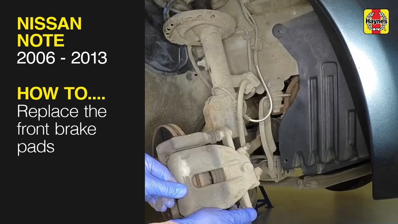 How to Replace the front brake pads on the Nissan Note 2006 to 2013