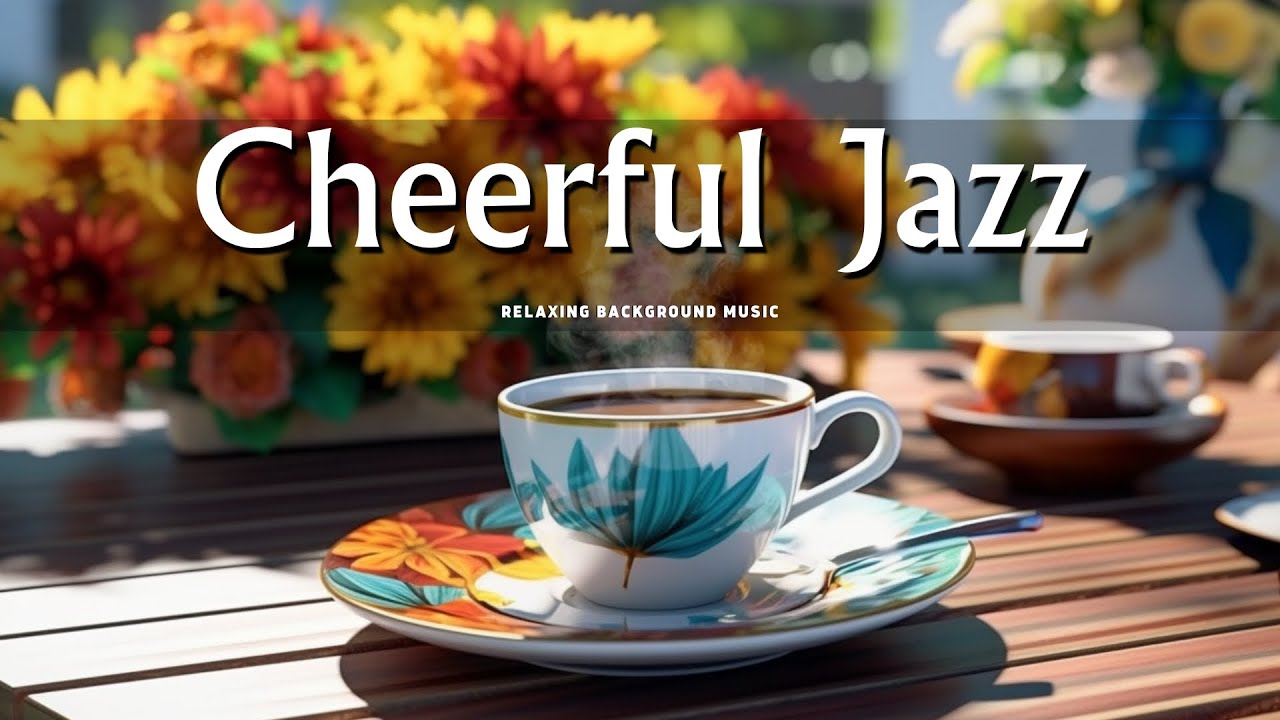 Cheerful Jazz 🌟 Energize Your Day with Lively Beats