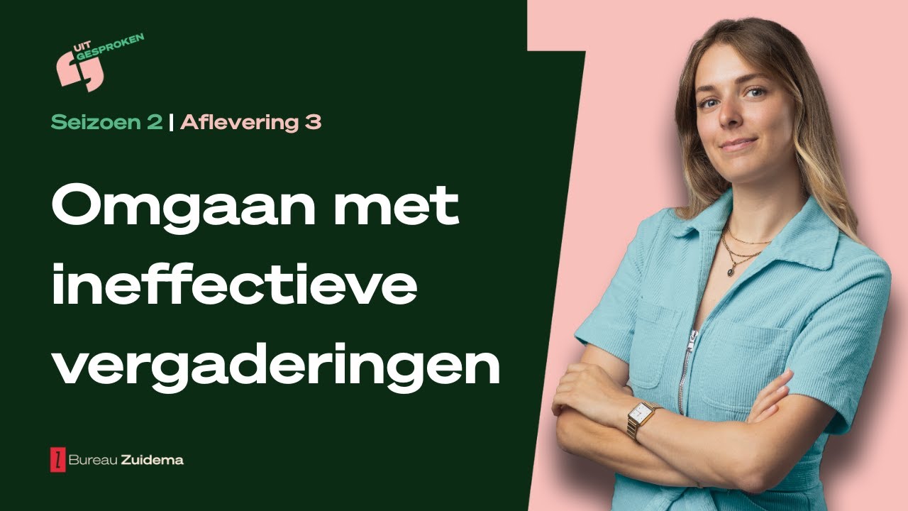 Uitgesproken! De podcast | S2E3 | Omgaan met ineffectieve vergaderingen