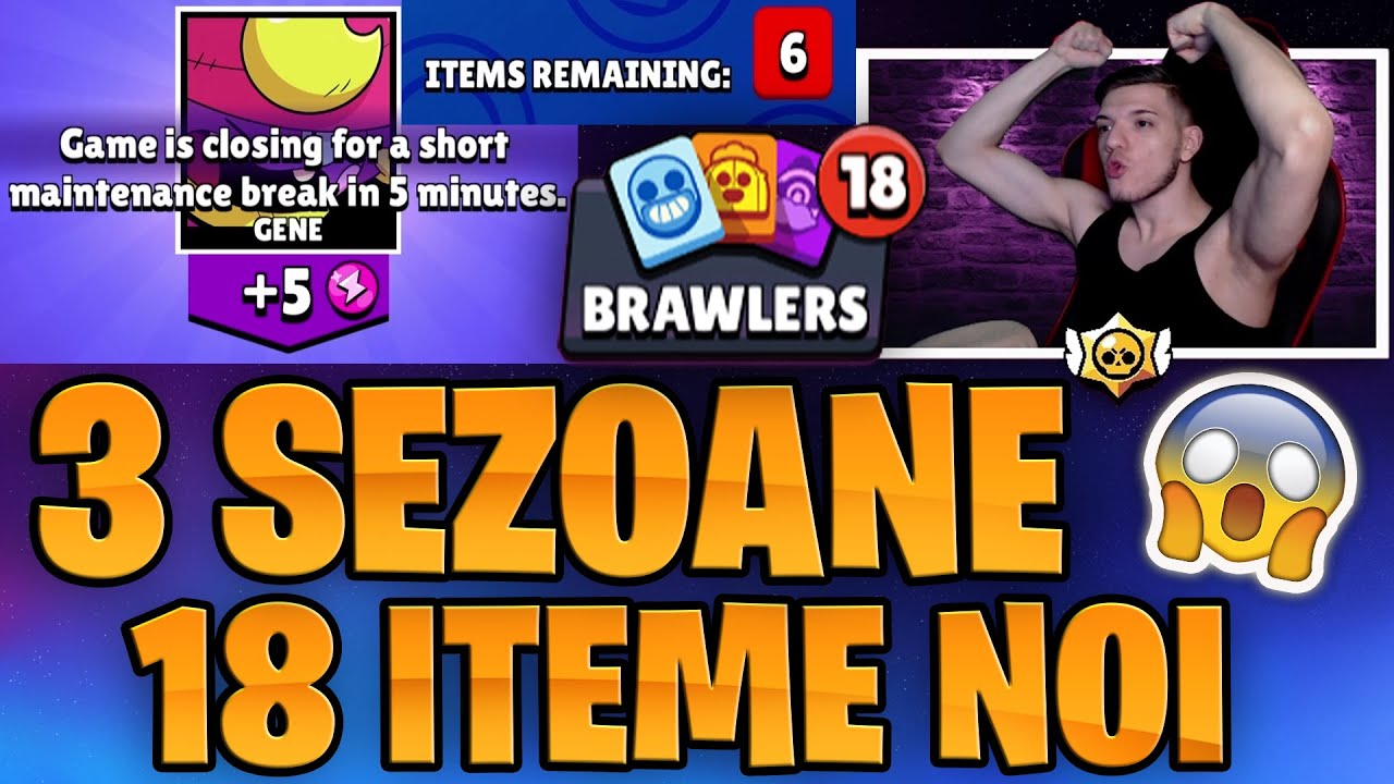 OPENING DIN 3 SEZOANE CU 18 ITEME NOI INAINTE DE MENTENANTA! Brawl Stars
