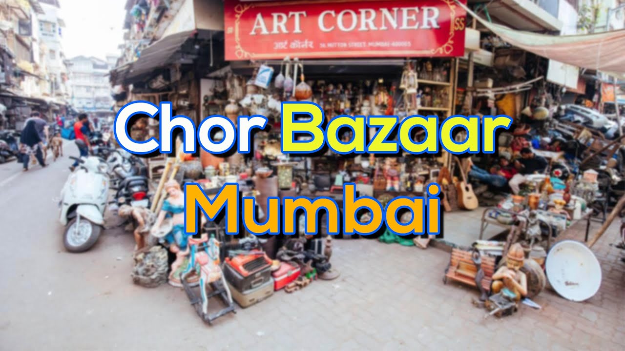 Chor Bazaar Mumbai | India&rsquo;s Biggest Thrift & Antique Market | Asia&rsquo;s Most Famous Flea Market
