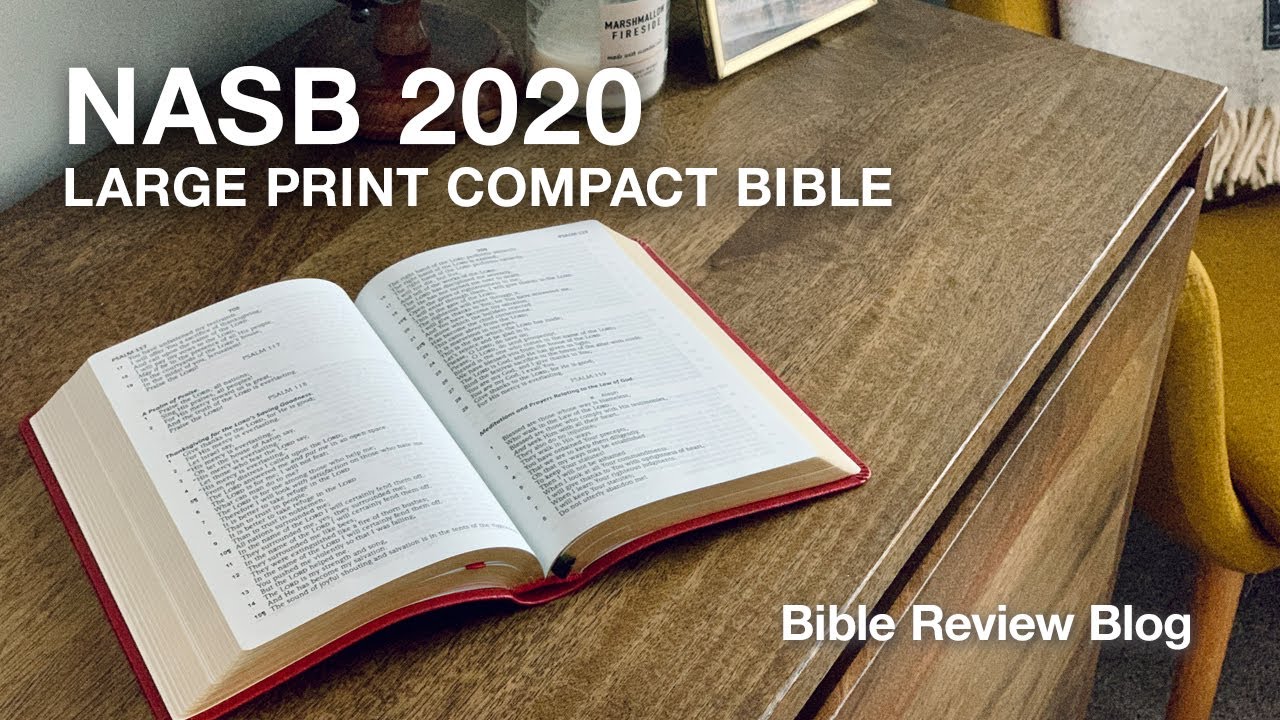 NASB 2020 Large Print Compact Bible – FULL REVIEW
