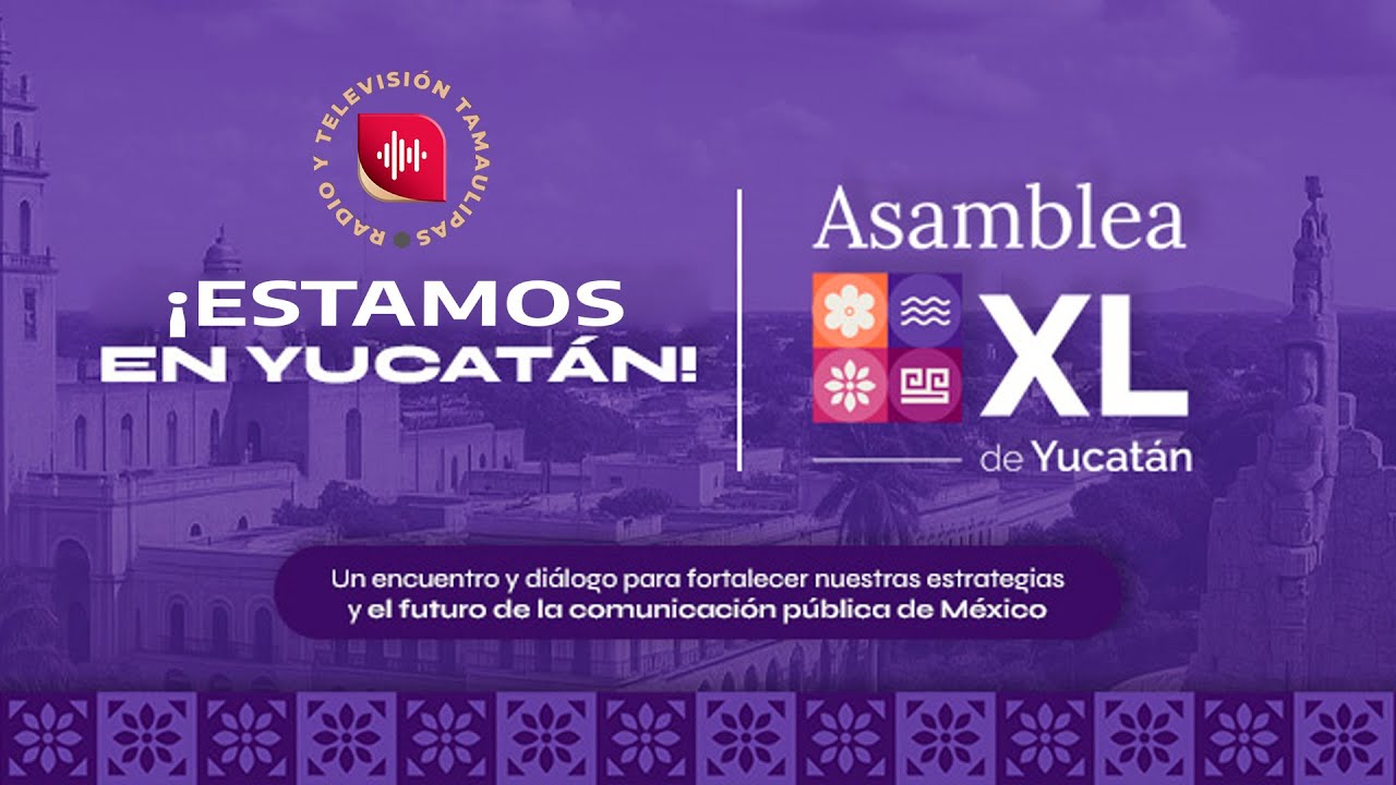 Sistema Estatal de Radio y Televisión presente en la inauguración  l  XL Asamblea General Ordinaria