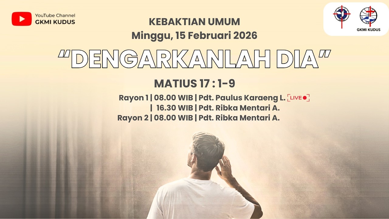 Kebaktian Umum Minggu, 15 Februari 2026