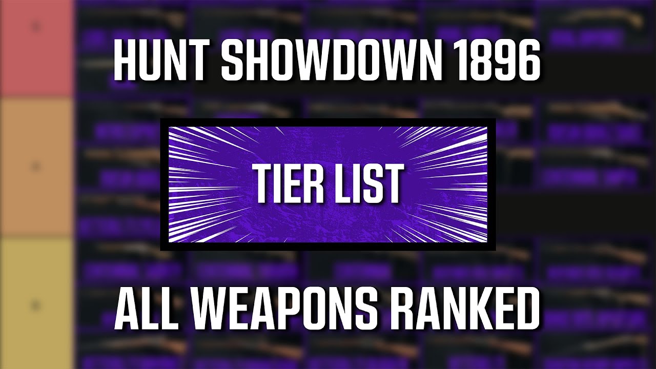 Hunt Showdown 1896 Weapons Tier List - The Best Weapon REVEALED