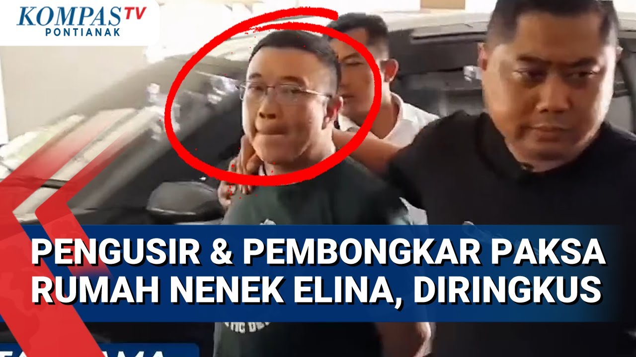 Polisi Tangkap Samuel Pengusir & Pembongkaran Paksa Rumah Nenek Elina, Polisi Duga Ada Unsur Pidana