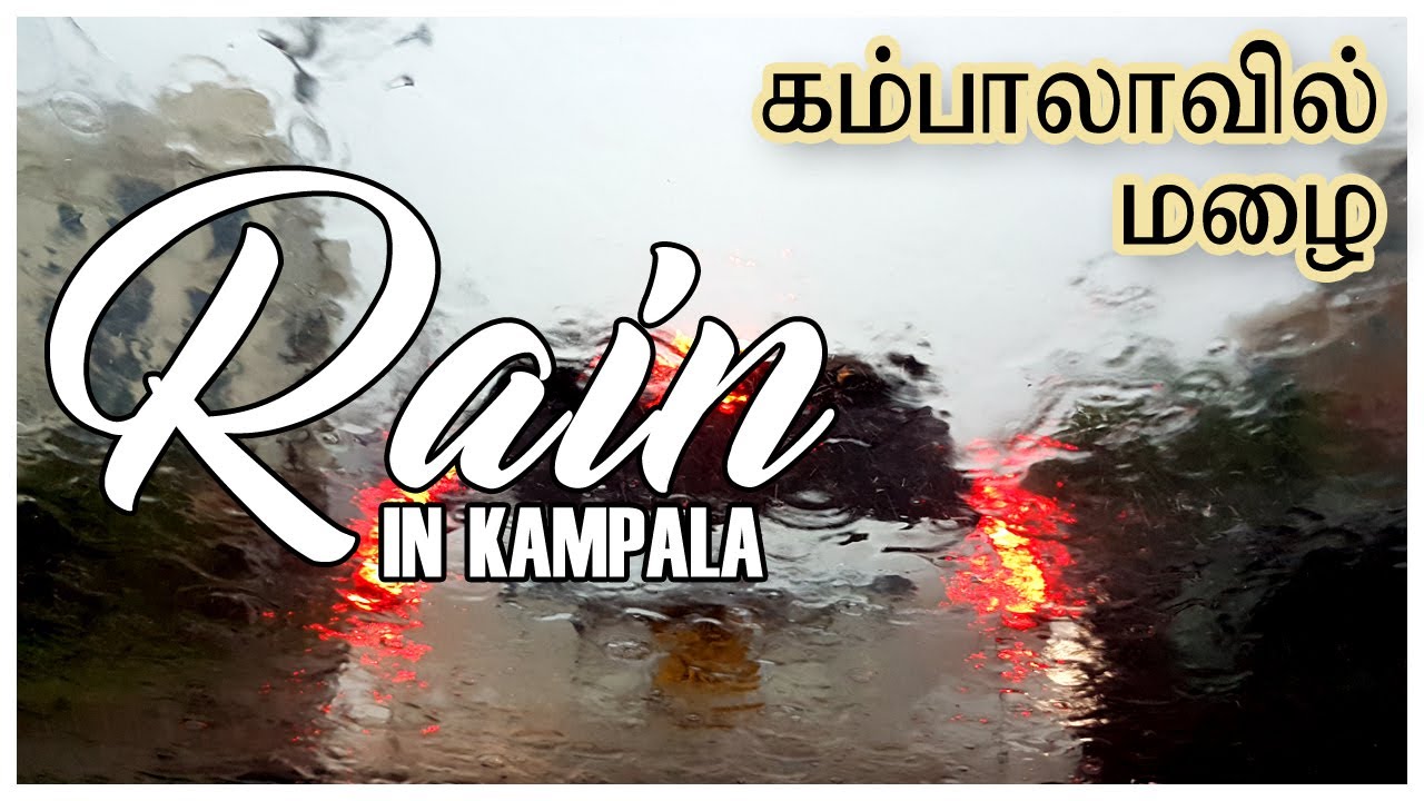 How rain falls in Kampala? | கம்பலாவில் மழை! | Nasyas Wonders