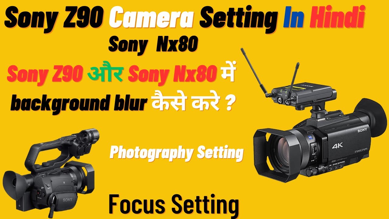Sony Z90 & Sony NX80 Focus Setting || Camera Focus Setting || Sony Camera Setting || Nx100 , Nx200