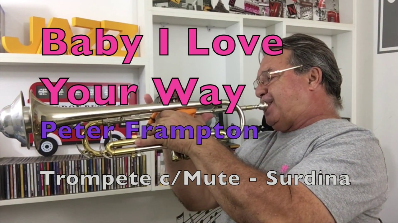 Baby I Love Your Way Trompete Peter Frampton