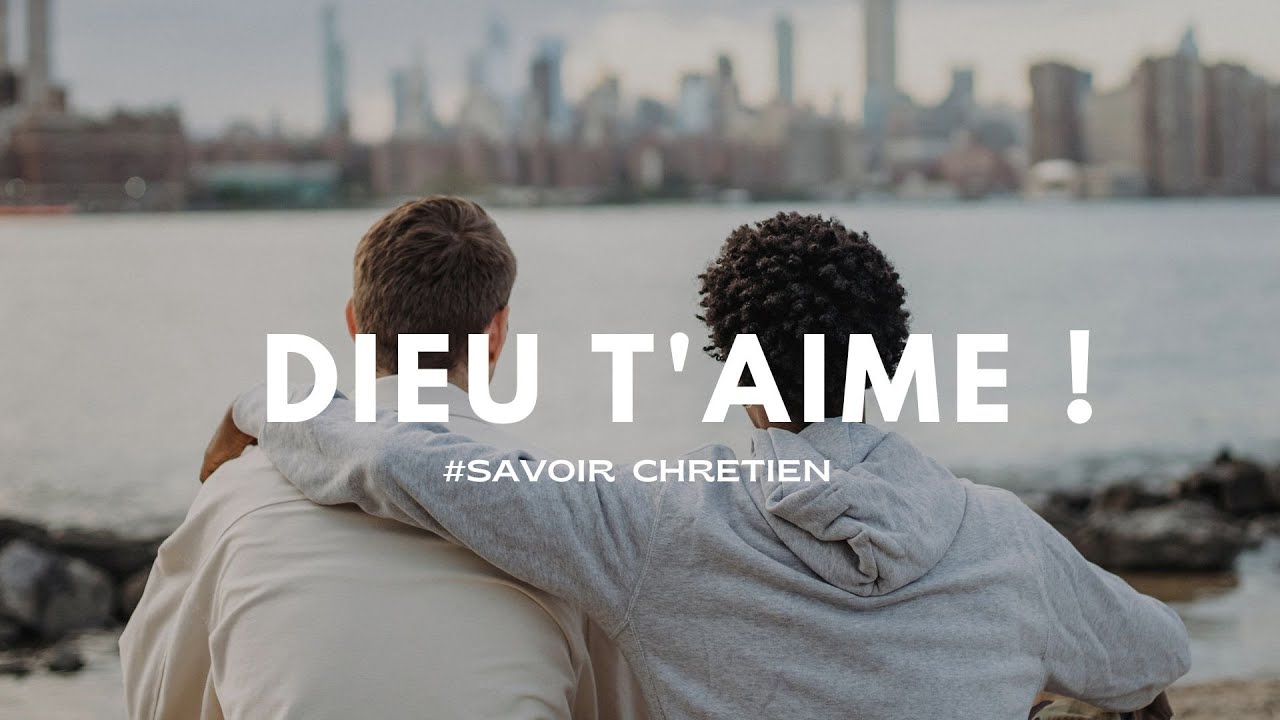 DIEU T'AIME, OUI TOI !