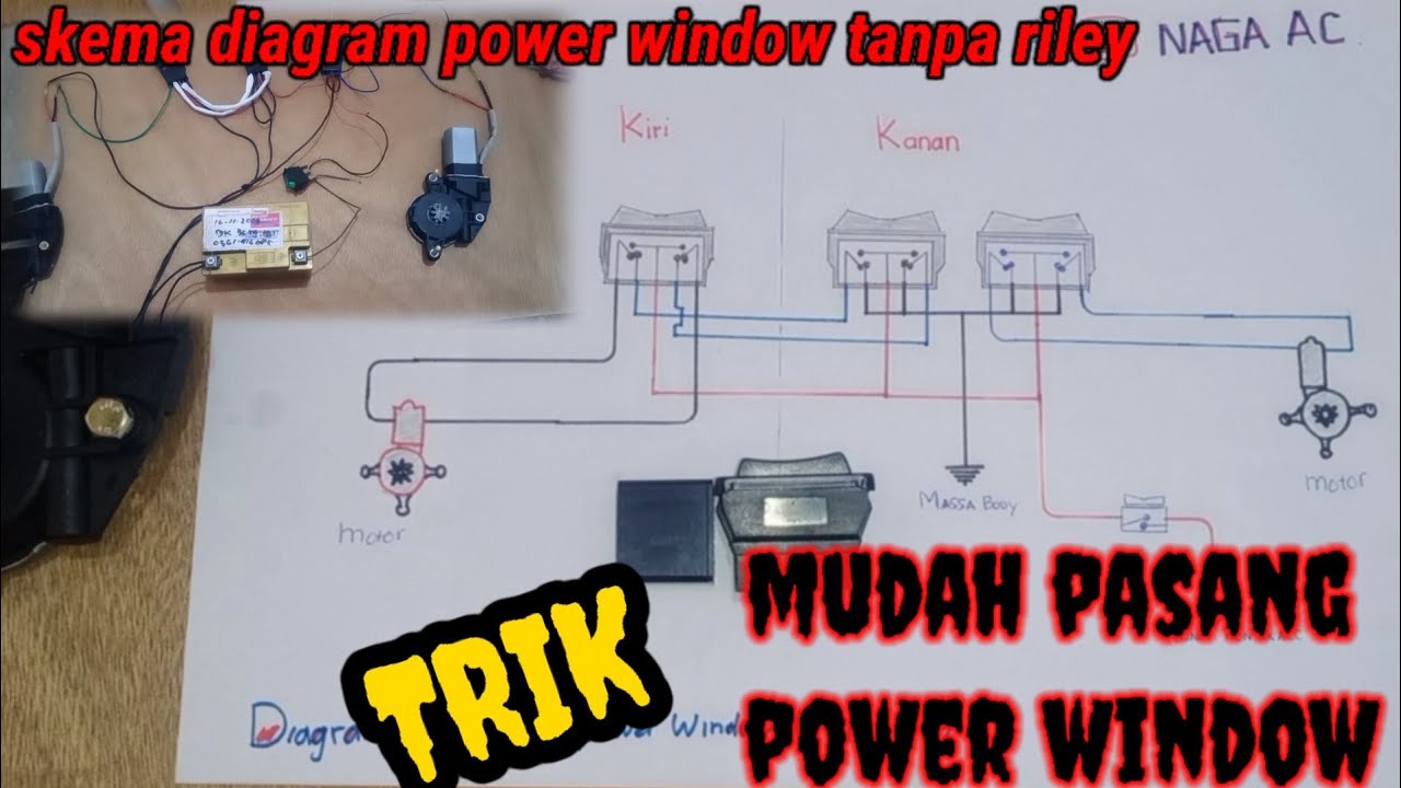 SEKEMA DIAGRAM KELISTRIKAN POWER WINDOW SEDERHANA TANPA RELAY