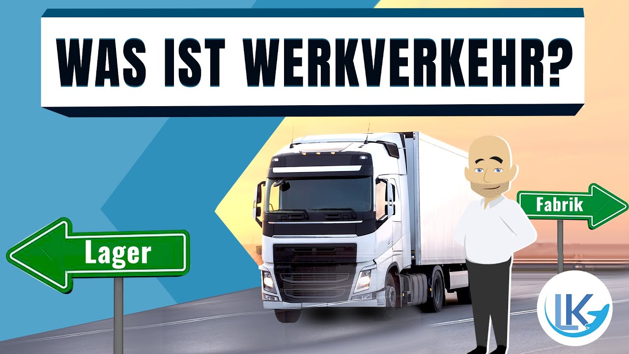 Was ist Werkverkehr? - einfach erklärt!