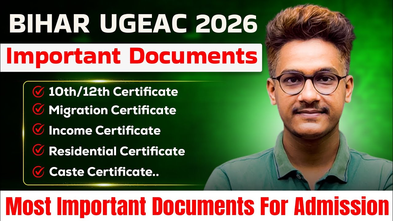 BIHAR UGEAC 2026 Important Documents✅ | UGEAC Counselling 2026 List of Documents | Admission Process