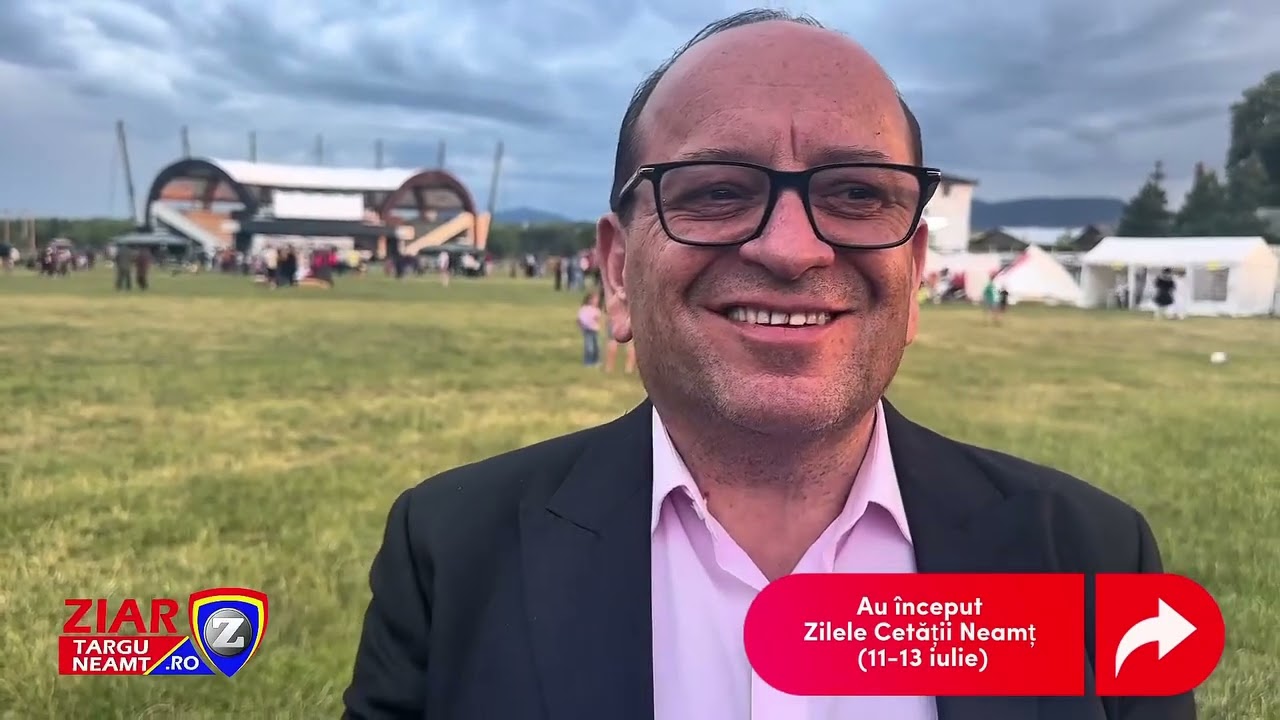 12.07.2025 - Vasile Apopei, primarul orașului Târgu Neamț, la Zilele Cetății 2025