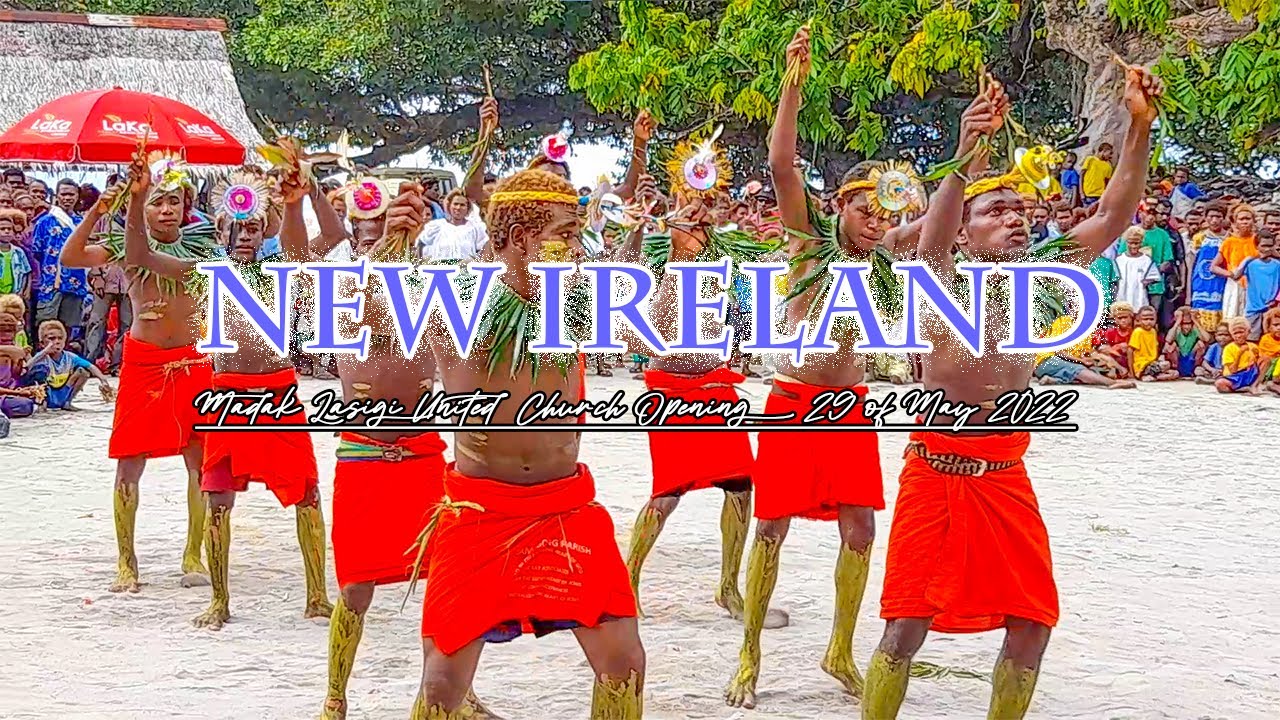 NEW IRELAND - MADAK | LASIGI UNITED CHURCH OPENING 29TH OF MAY 2022