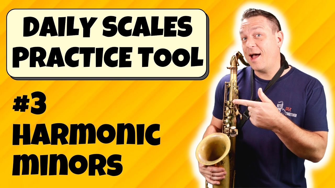 HARMONIC MINOR SCALES: Daily Saxophone Practice Tool #3