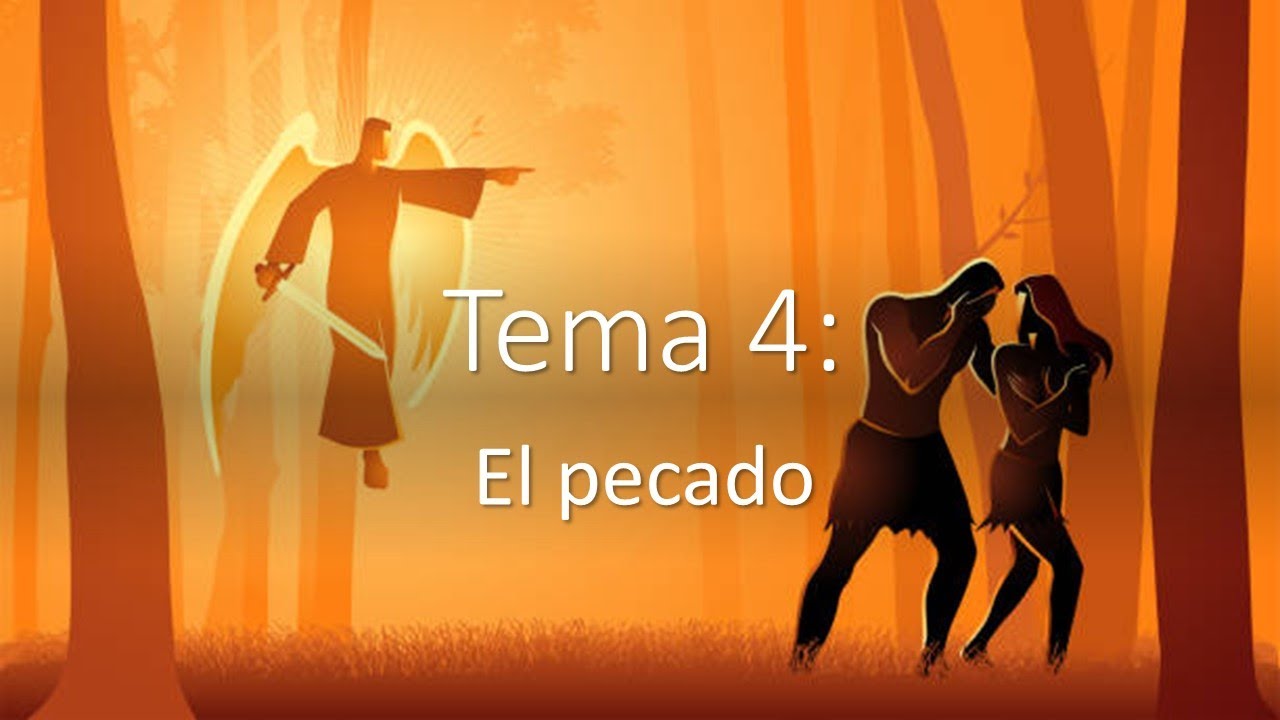 Catequesis - Tema 4: El pecado
