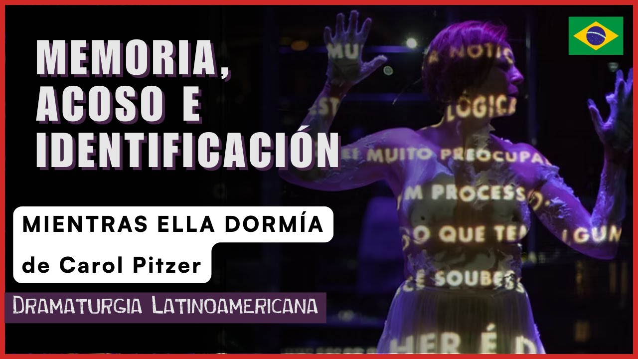Memória, Assédio e Identificação | Dramaturgia Latinoamericana