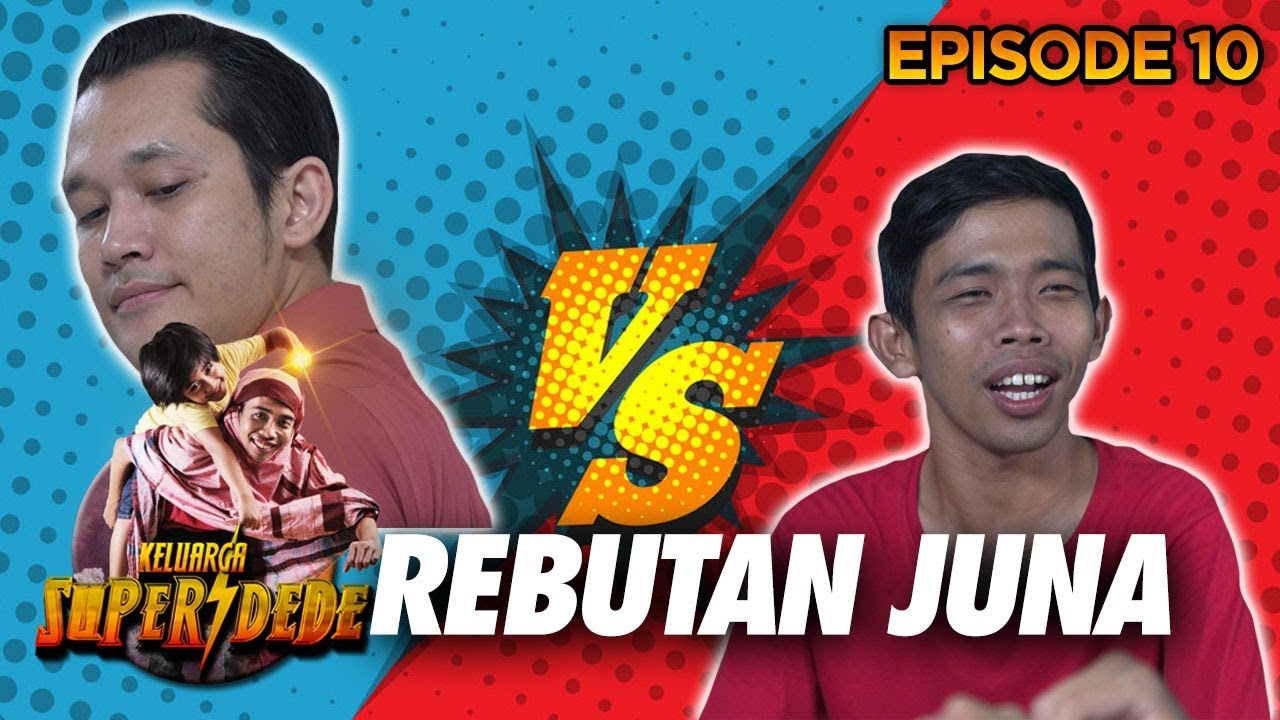 ROMY ATAU DEDE, Persaingan Untuk Mendapatkan Hati Juna - Keluarga Super Dede Eps 10 PART 2