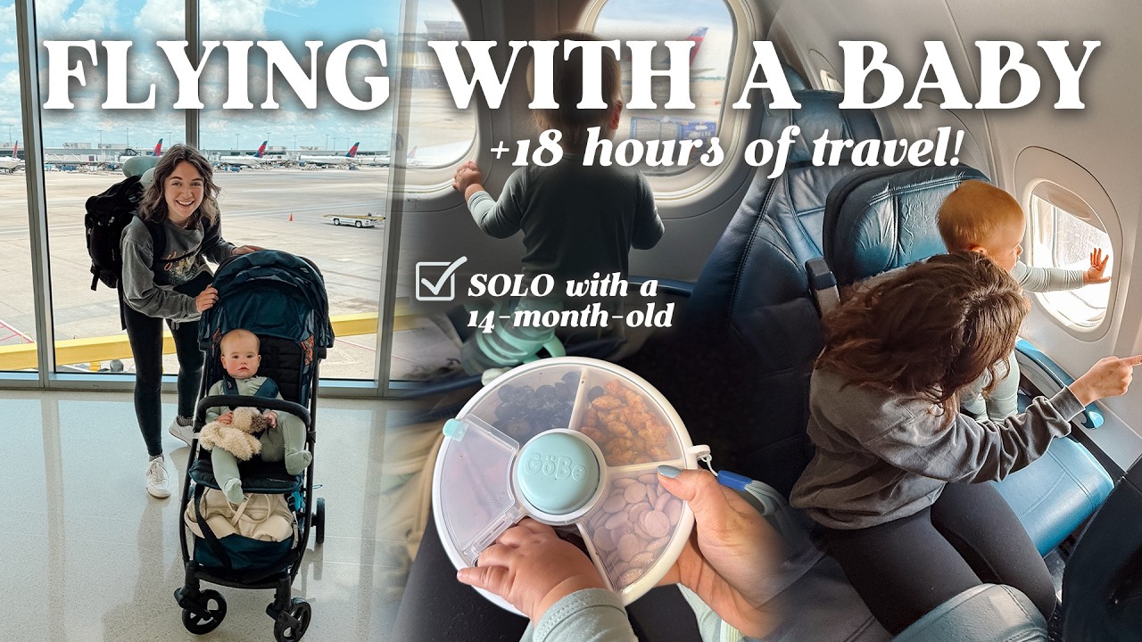 FLYING SOLO With A One Year Old (+18 Hours Of Travel!) | What I Packed, How I Survived + Tips