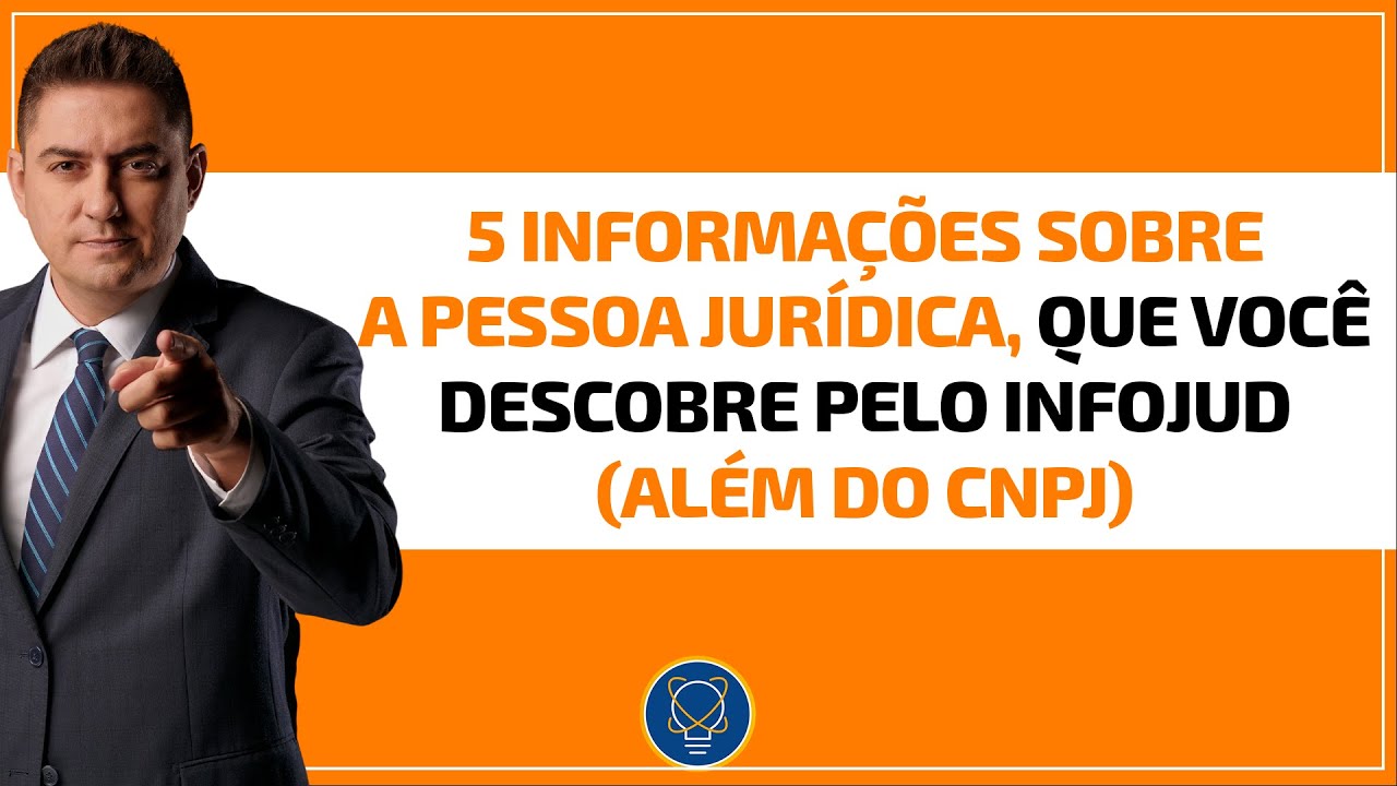 5 informa&ccedil;&otilde;es sobre a Pessoa Jur&iacute;dica, que voc&ecirc; descobre pelo Infojud (al&eacute;m do CNPJ)
