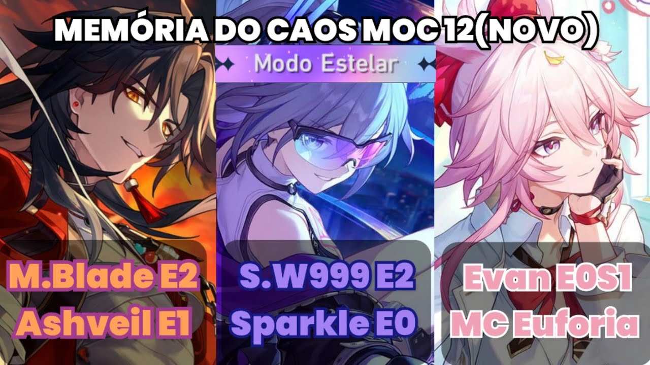 MOC 12(NOVO) Modo Estelar - Ashveil E1 x M.Blade E2, SW 999 E2 x Sparkle, Evan E0 MC Euforia HSR 4.4