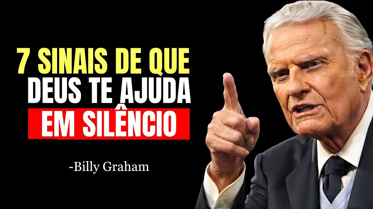 Se Você Notar Esses 7 SINAIS, DEUS Está Agindo em SILÊNCIO EM SUA VIDA! | Billy Graham