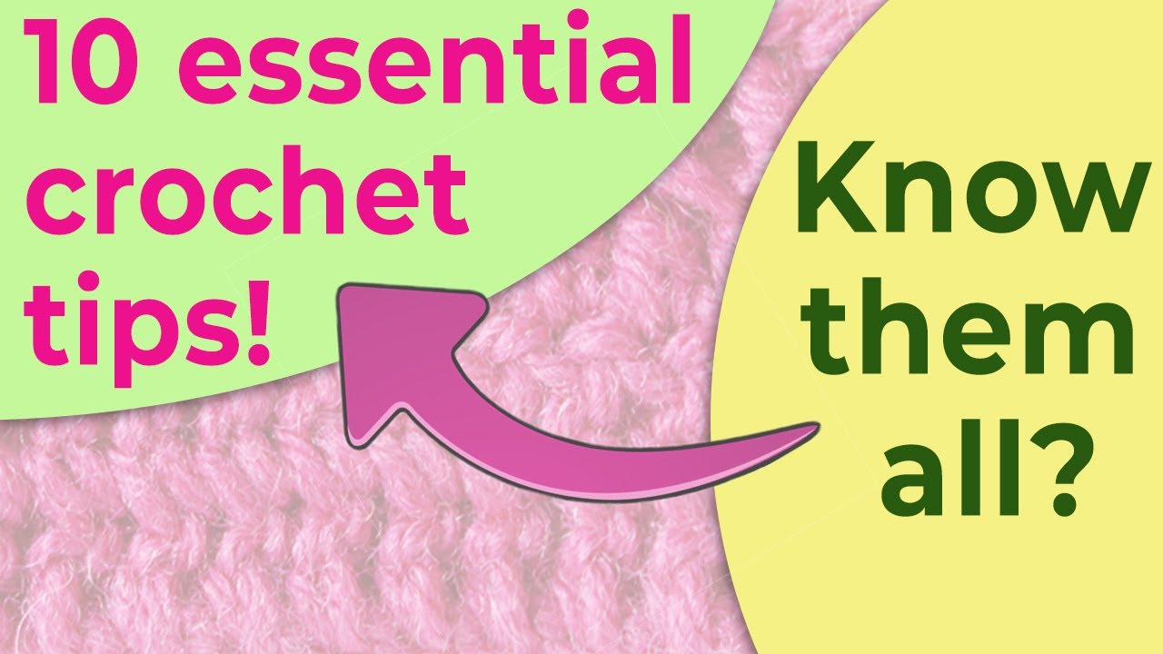 Absolute top 10 crochet hacks every crocheter needs to know!
