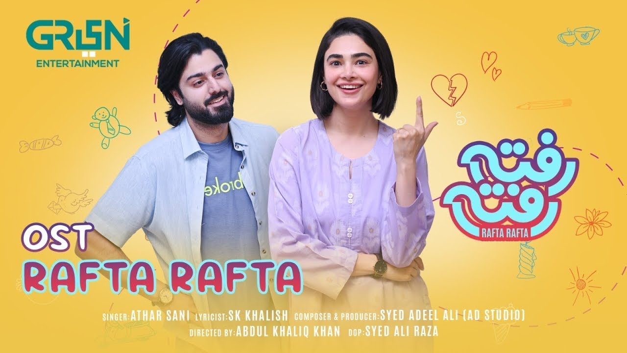 Rafta Rafta OST | Athar Sani | Syed Adeel Ali | S.K.Khalish | Dramas OST | Green TV Entertainment