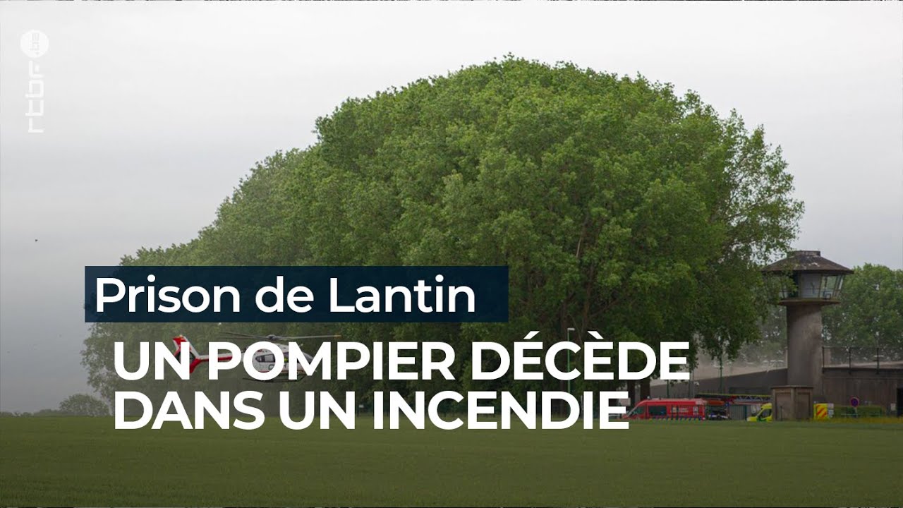 Incendie à la prison de Lantin : un pompier tué, trois blessés graves - RTBF Info
