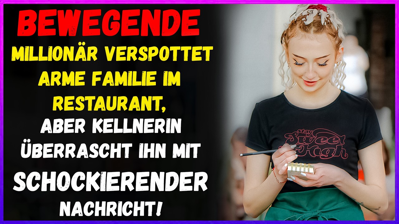 Millionär verspottet arme Familie, Kellnerin überrascht ihn mit SCHOCKIERENDER Nachricht