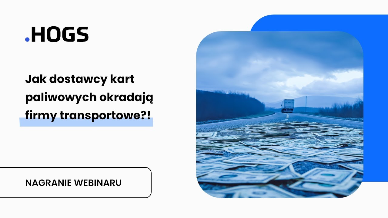 Jak dostawcy kart paliwowych okradają firmy transportowe?! Nagranie webinaru dla przewoźników.
