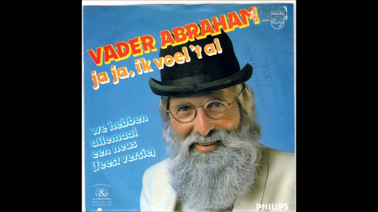 Vader Abraham - Ja Ja, ik voel 't al